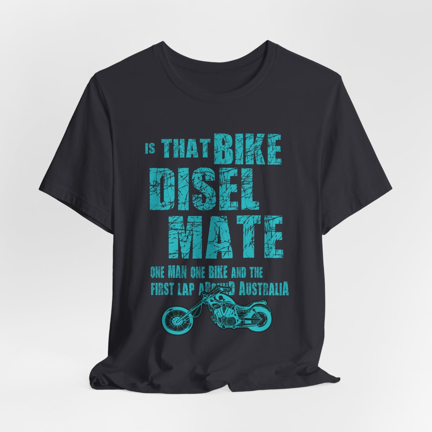 Is That Bike Diesel, Mate? - Unisex Jersey Short Sleeve Tee - 13495