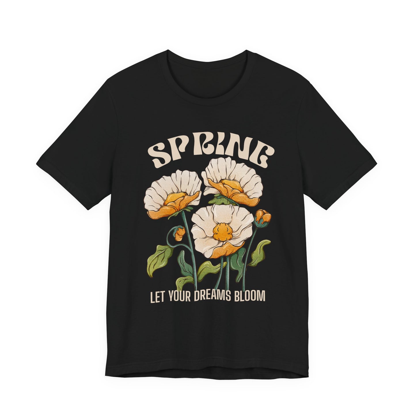 Spring Floral T-Shirt, “Let Your Dreams Bloom” Inspirational Flower Tee - 14966