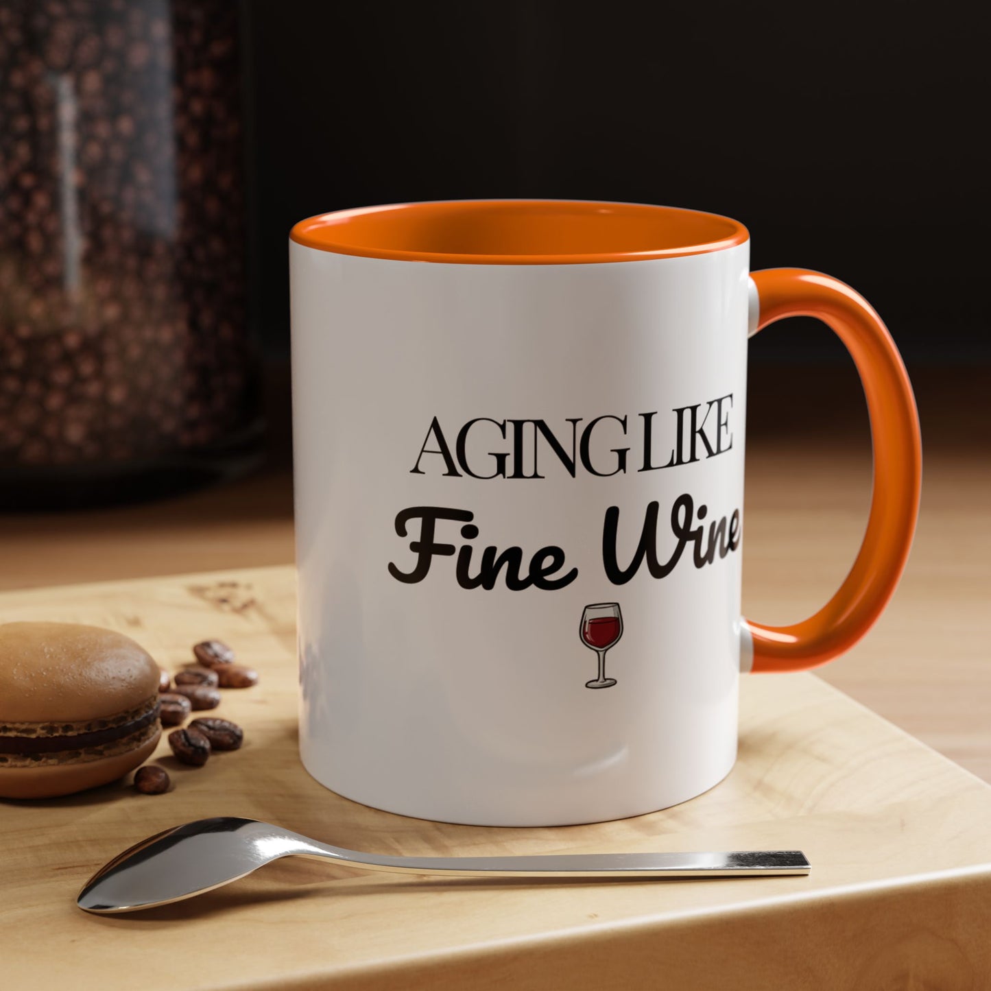 Aging Like Fine Wine Coffee Mug — Wine Lover Gift (11/15oz) - 14685