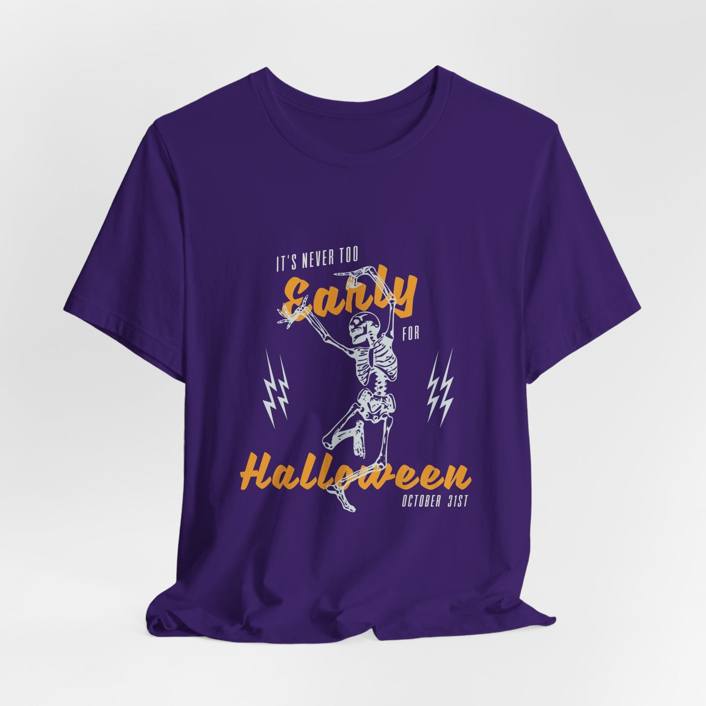 It's Never Too Early For Halloween - Unisex Jersey Short Sleeve Tee