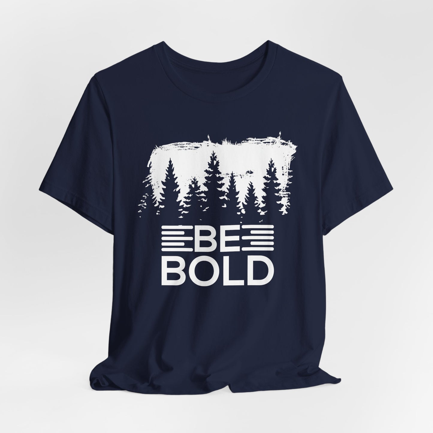 Motivational: Be Bold - Unisex Jersey Short Sleeve Tee - 12508