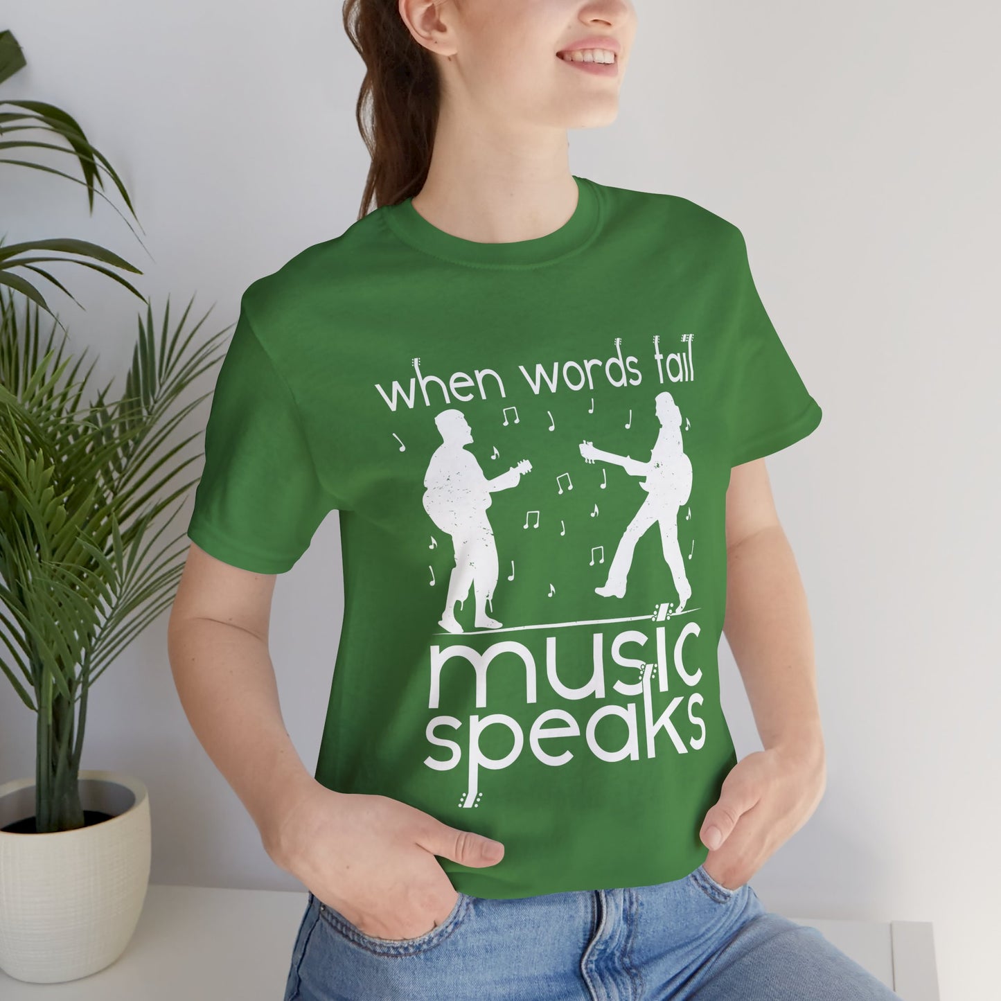 When Words Fail Music Speaks - Unisex Jersey Short Sleeve Tee - 11902