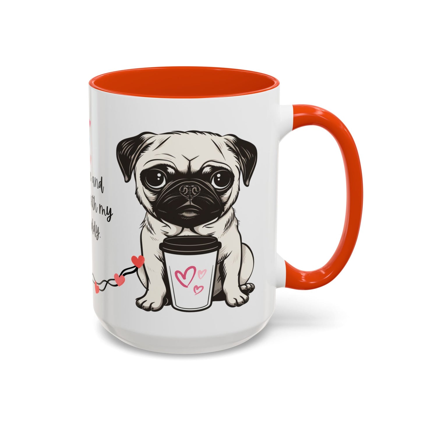 A Pug in Hand, Coffee in the Other—Perfect Morning - Colorful Mugs, 11oz - 10630