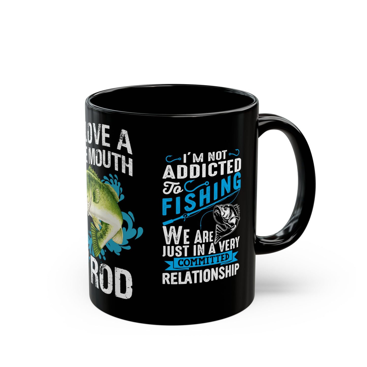 I Love A Large Mouth On My Rod - Black Mug (11oz, 15oz)