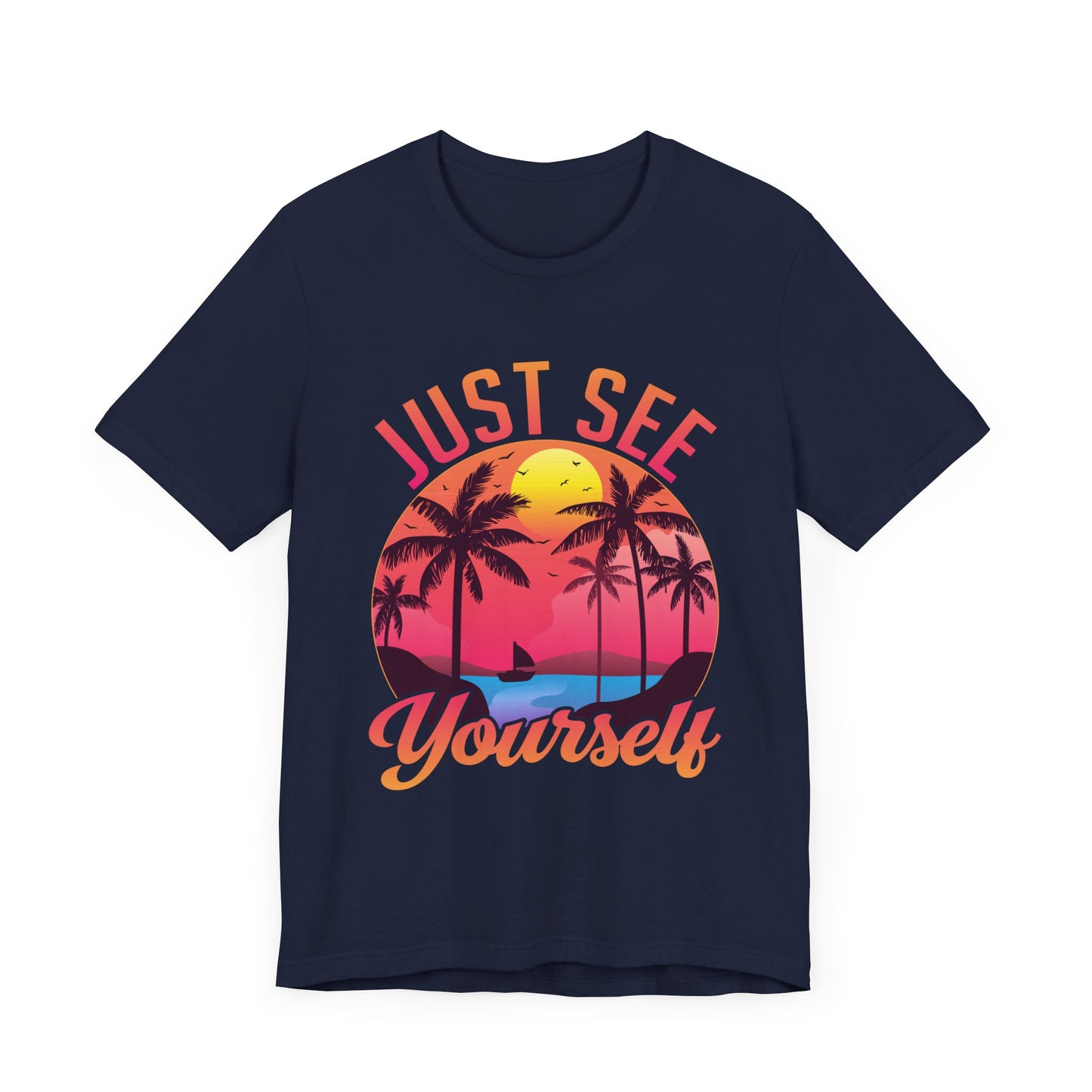 Summer: Just See Yourself - Unisex Jersey Short Sleeve Tee