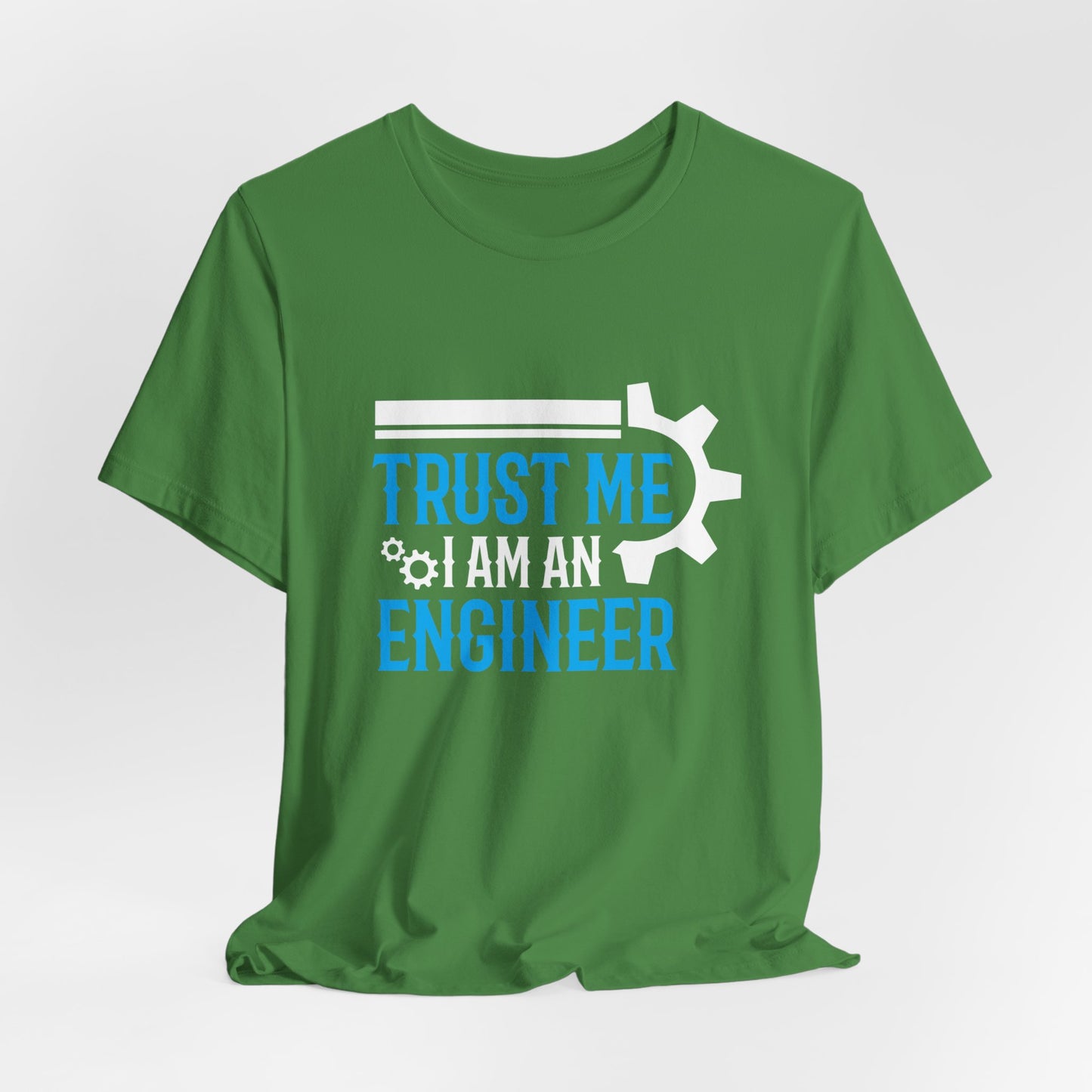 Trust Me I'm Engineer - Unisex Jersey Short Sleeve Tee