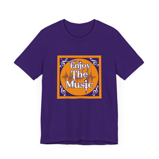 Enjoy The Music - Unisex Jersey Short Sleeve Tee