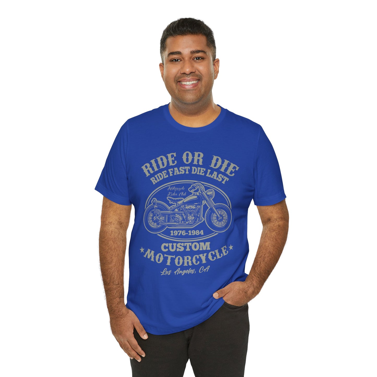 Ride or Die, Custom Motorcycle - Unisex Jersey Short Sleeve Tee - 13241