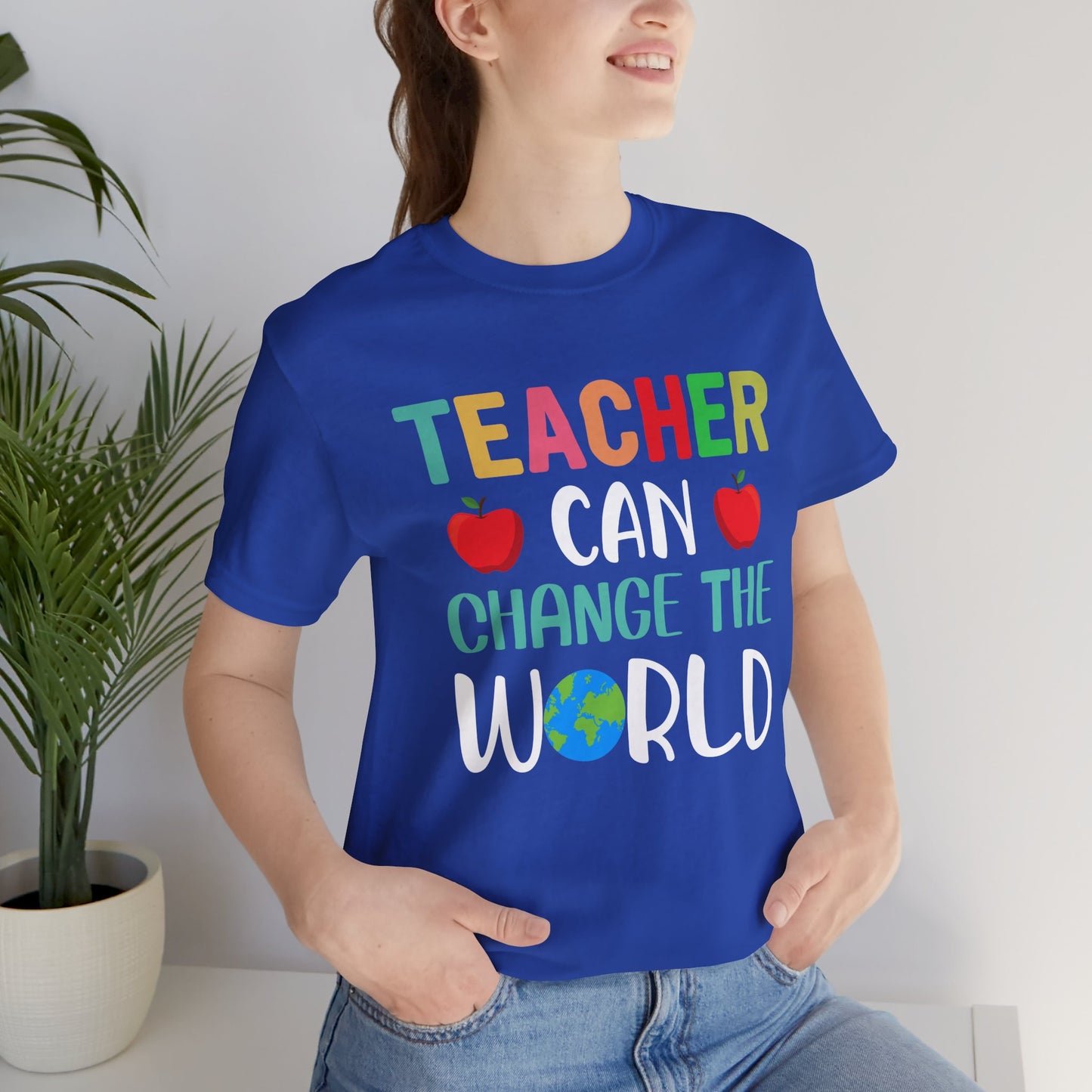 Teacher Can Change The World - Unisex Jersey Short Sleeve Tee - 13474