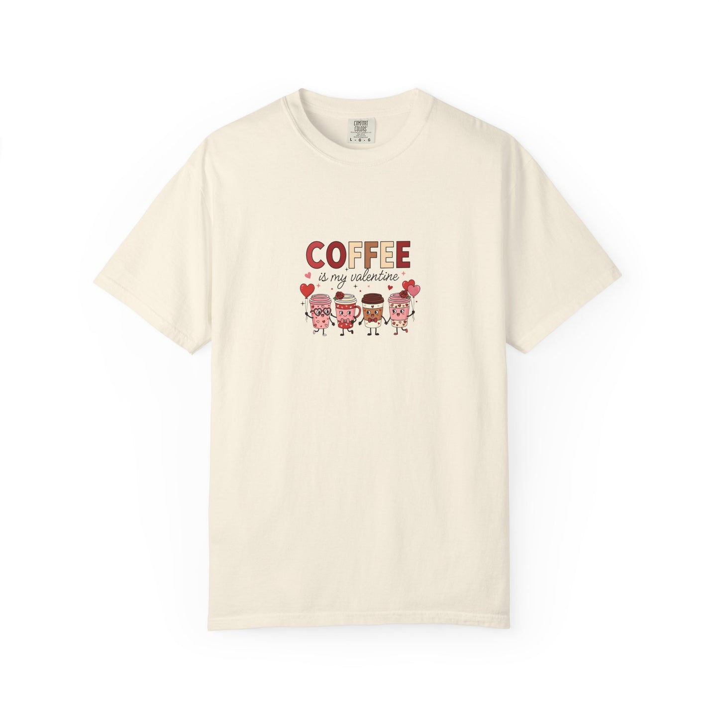 Coffee Is My Valentine – Cute Valentine Coffee Graphic T-Shirt - 14737