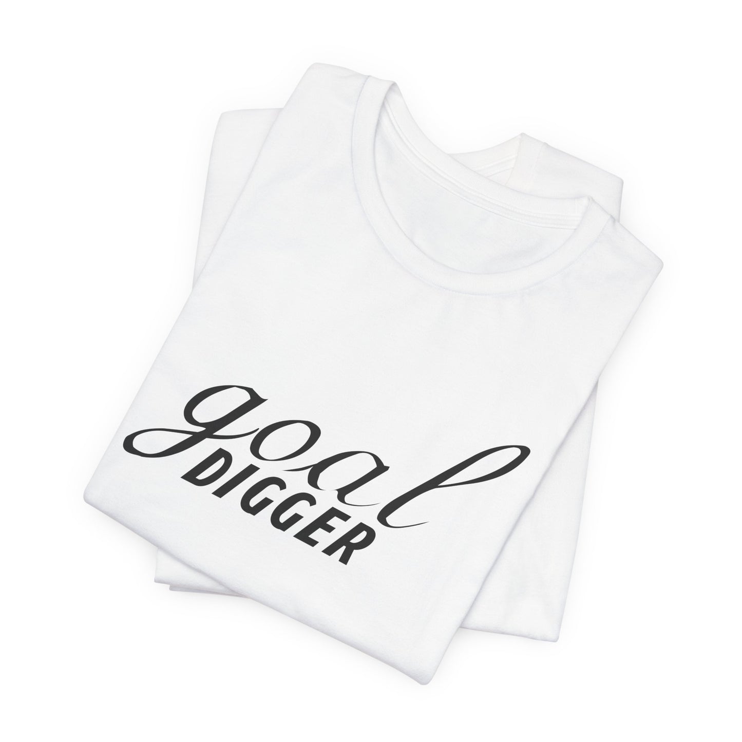 Motivational: Goal Digger - Unisex Jersey Short Sleeve Tee