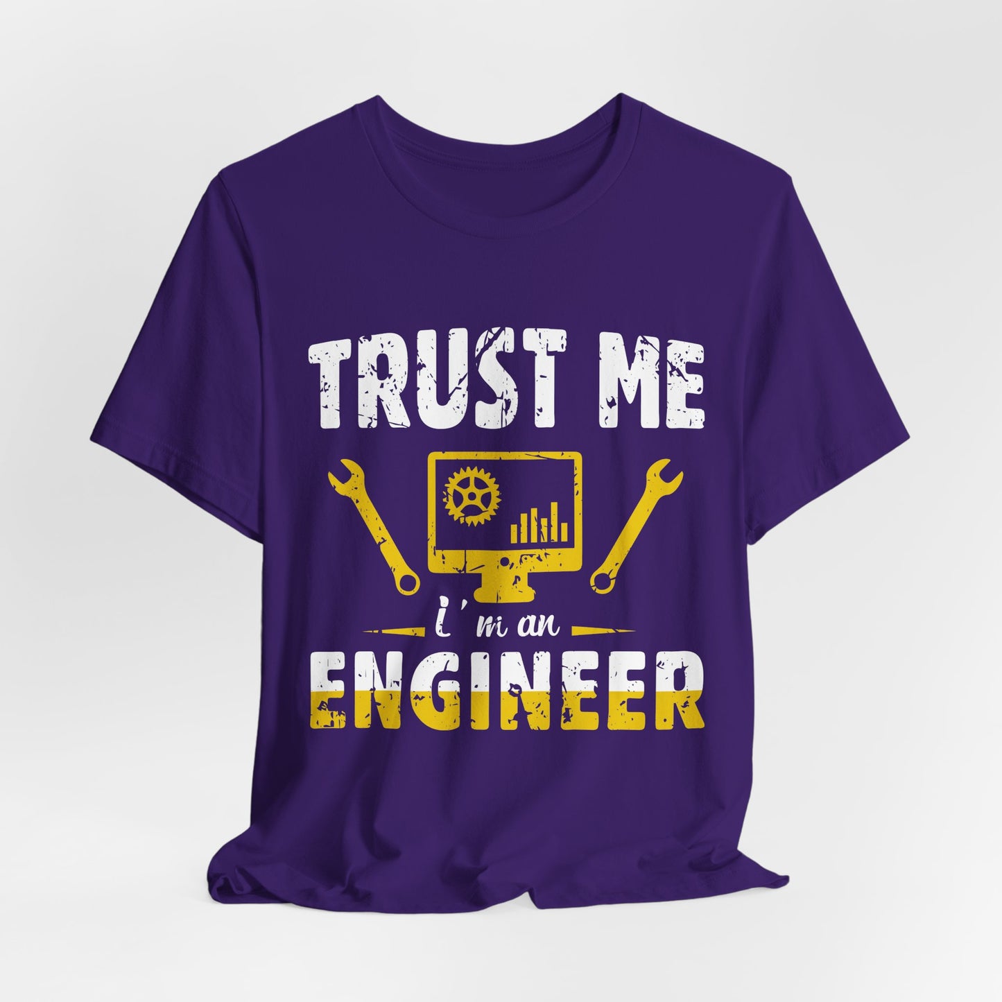 Engineer: Trust Me, I'm An Engineer - Unisex Jersey Short Sleeve Tee - 13565