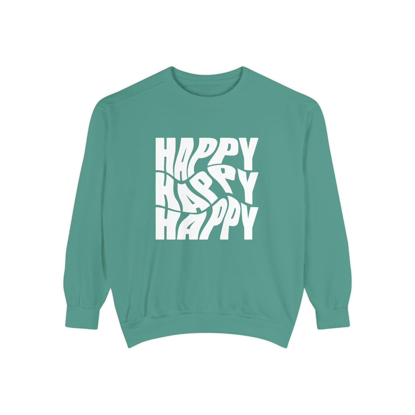 Happy Happy Happy - Unisex Garment-Dyed Sweatshirt - 11203