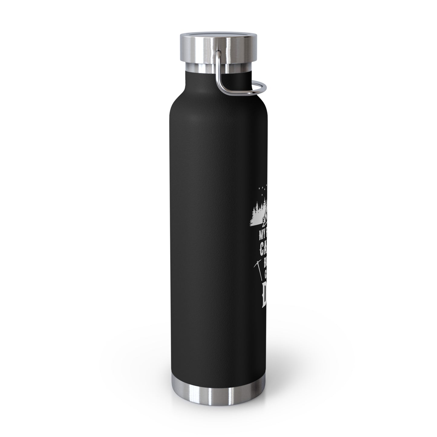 My Favorite Camping Buddies Call Me Dad - Copper Vacuum Insulated Bottle, 22oz - 12621