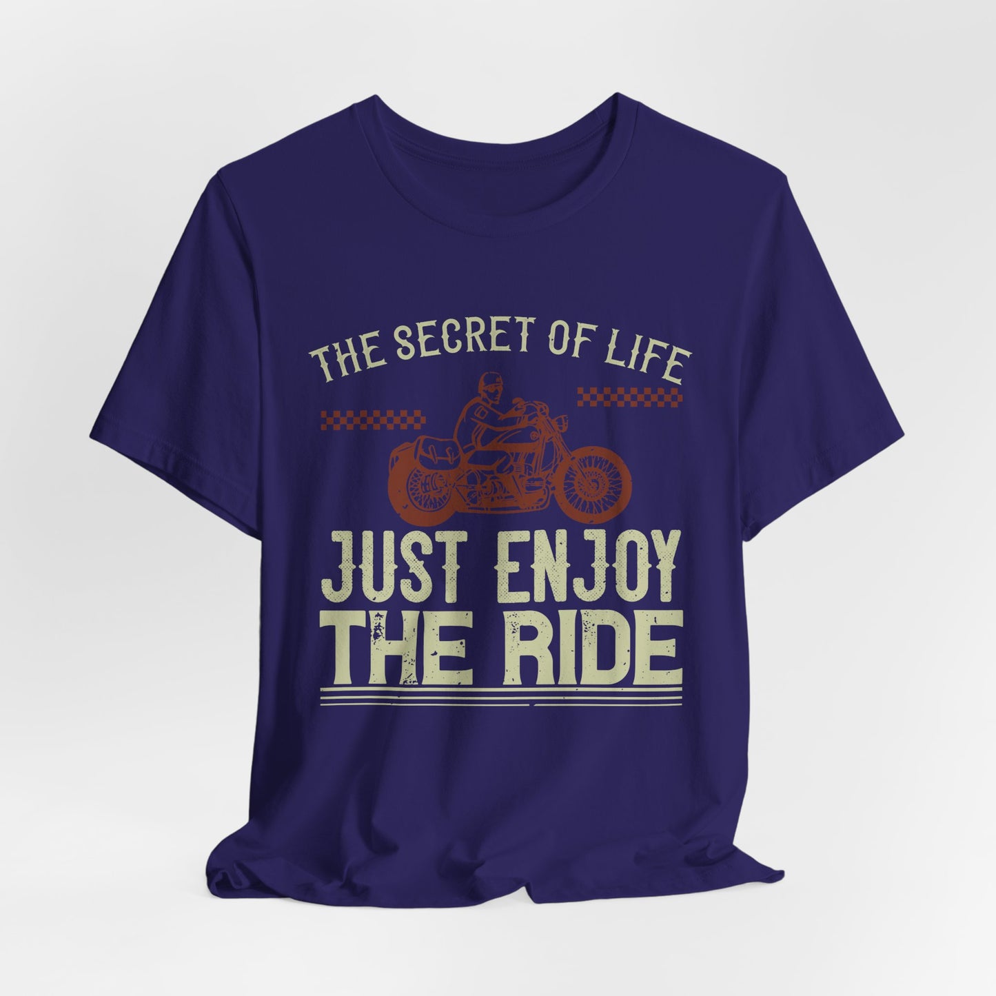 The Secret Life: Just Enjoy the Ride - Unisex Jersey Short Sleeve Tee - 13957