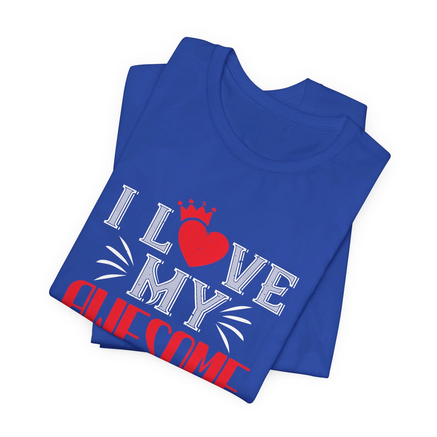 I Love My Awesome Husband - Unisex Jersey Short Sleeve Tee