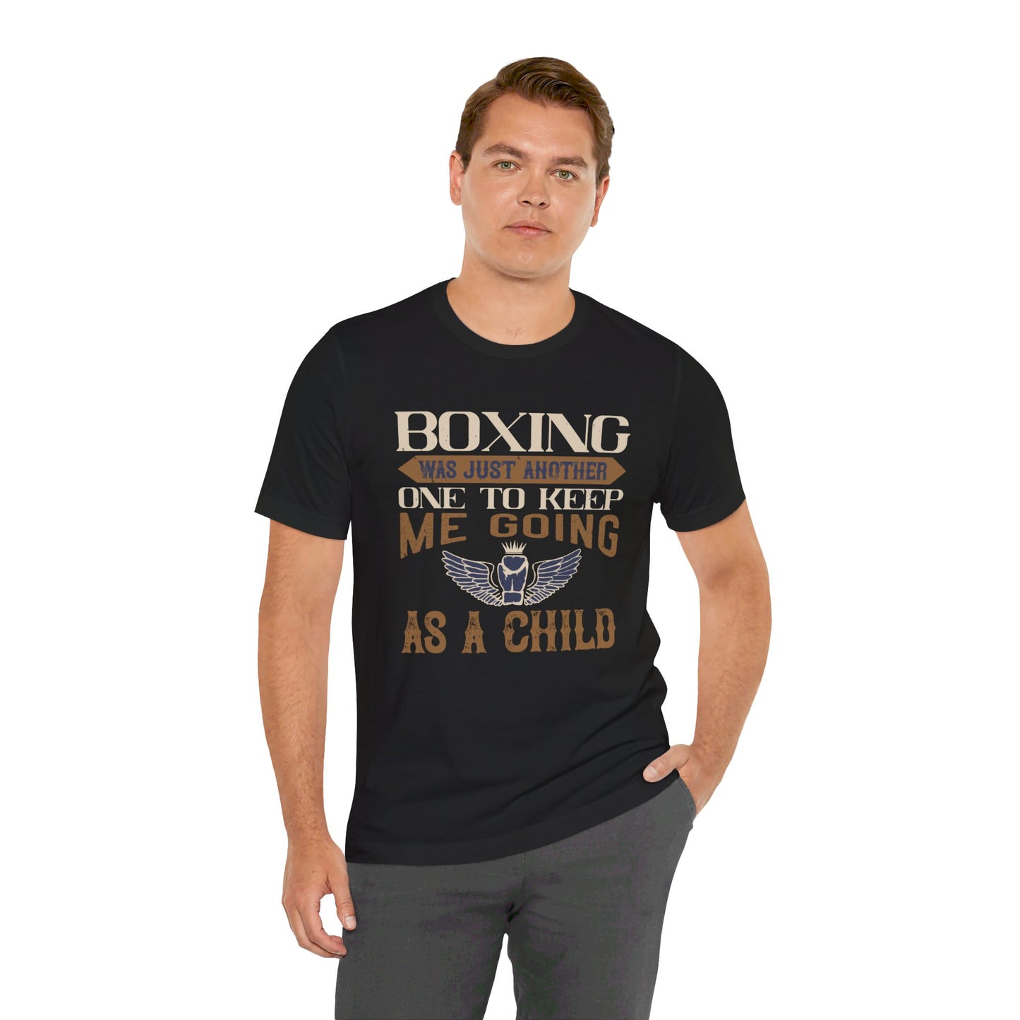 Boxing Was Just Another One to Keep Me Going as a Child - Unisex Jersey Short Sleeve Tee