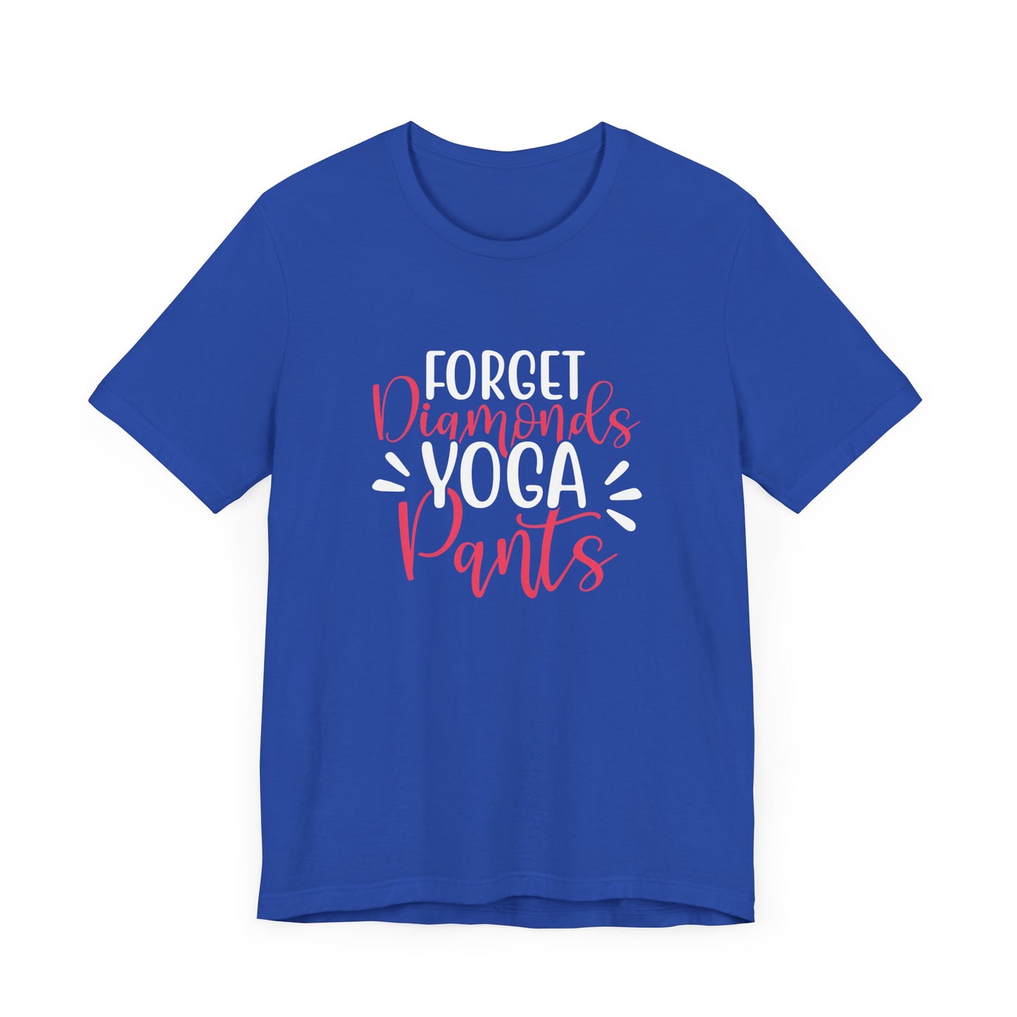 Forget Diamonds, Yoga Pants - Unisex Jersey Short Sleeve Tee - 12411