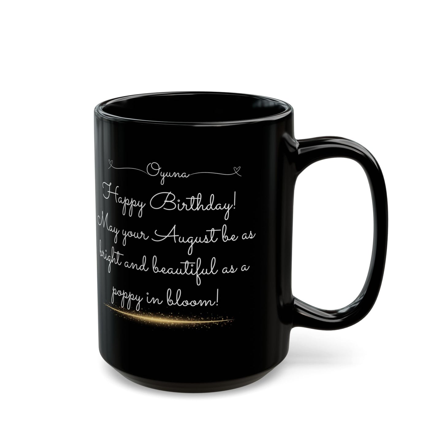 Happy Birthday August, Poppy,  Customized Ceramic Black Mug (11oz, 15oz) - 10520