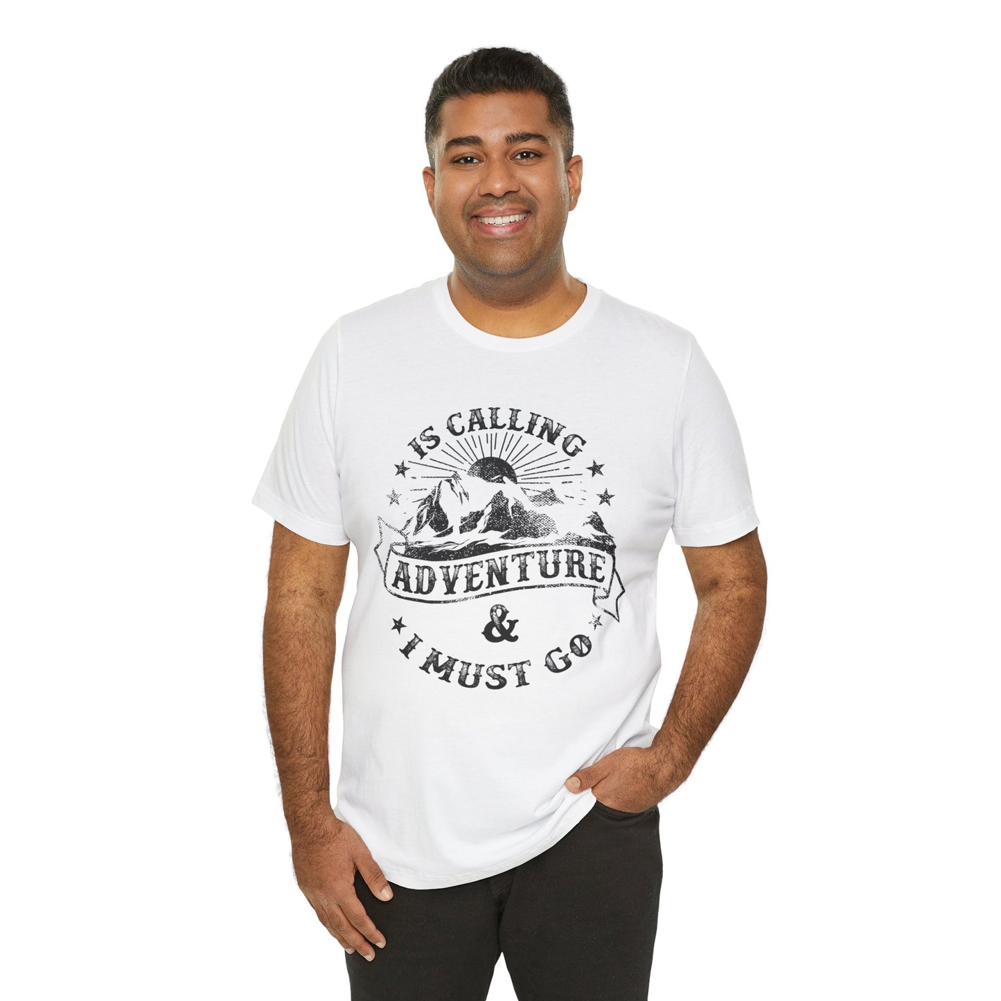 Adventure Is Calling, I must Go - Unisex Jersey Short Sleeve Tee - 13408