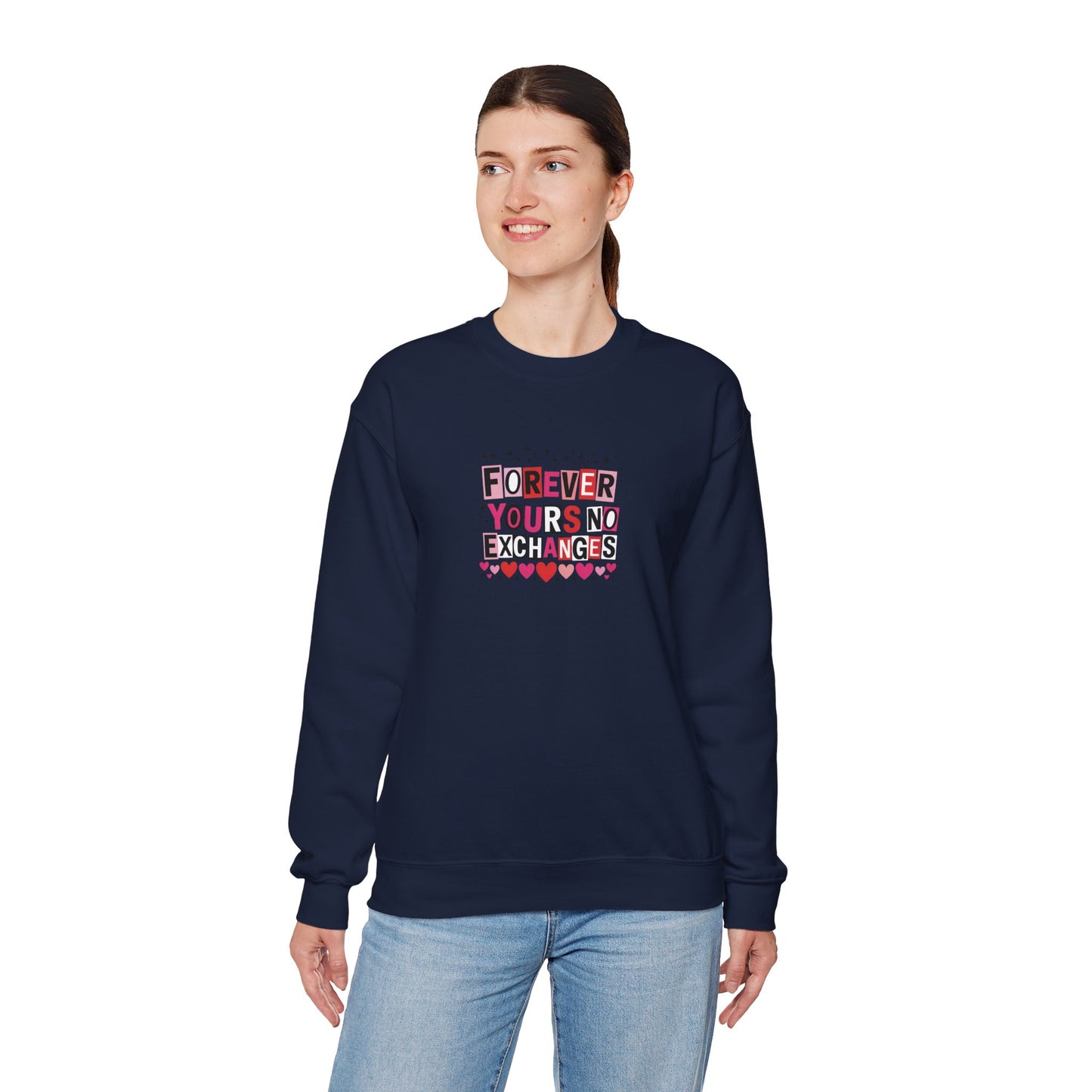 Forever Yours, No Exchanges Valentine Sweatshirt – Funny Romantic Gift for Couples - 14776