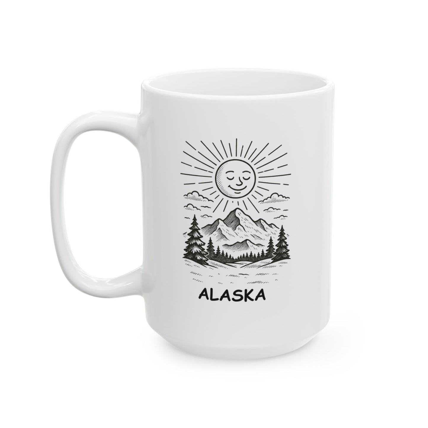 "It’s always sunny in Alaska... but only for 2 hours a day." Ceramic Mug - 13025