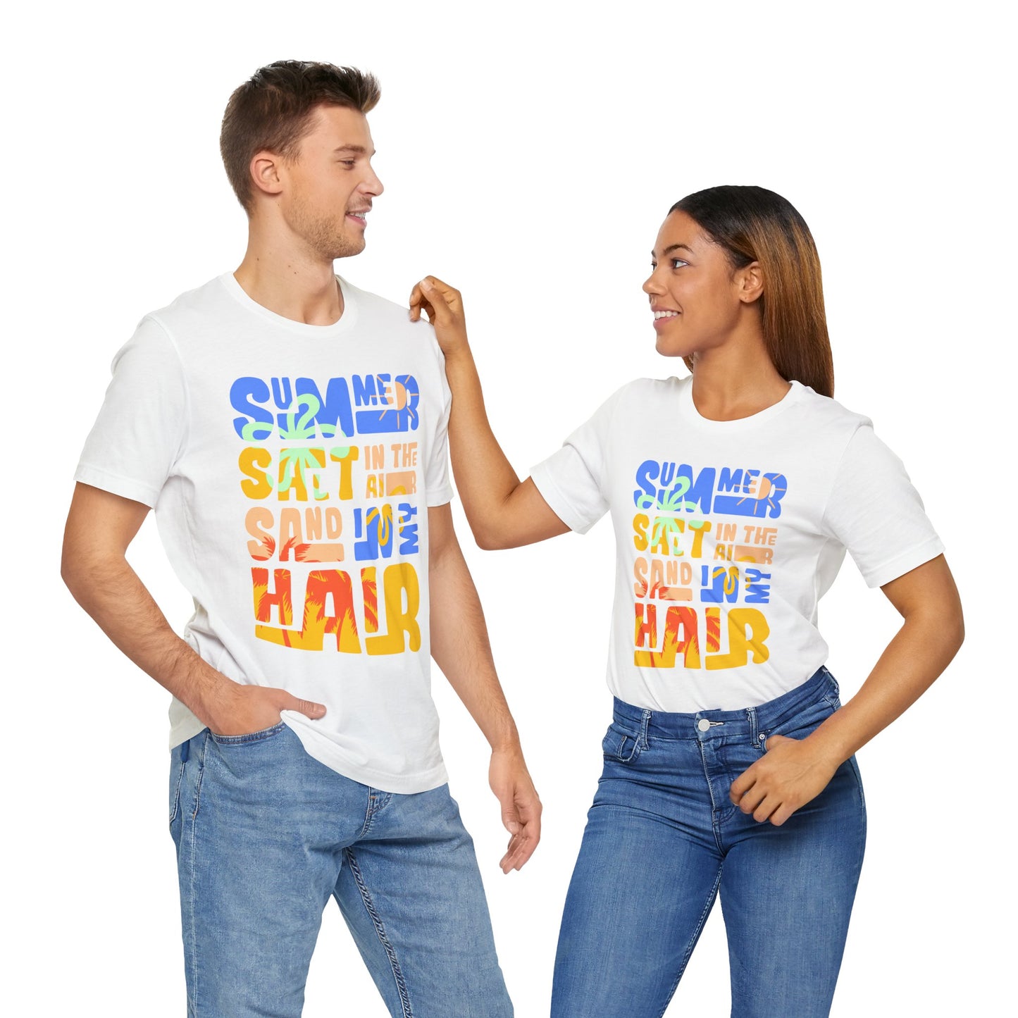 Salt In The Air, Sand In My Hair - Unisex Jersey Short Sleeve Tee - 13116