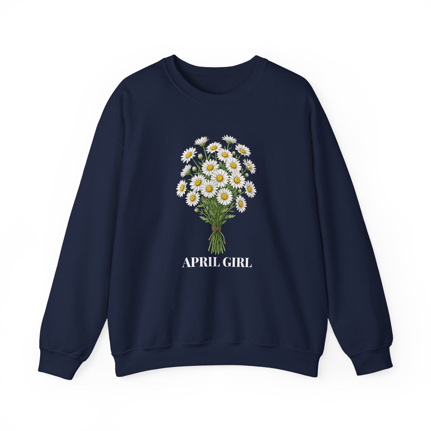 April Girl Daisy Bouquet Sweatshirt – Floral Birth Flower Crewneck for April Birthdays - 14841