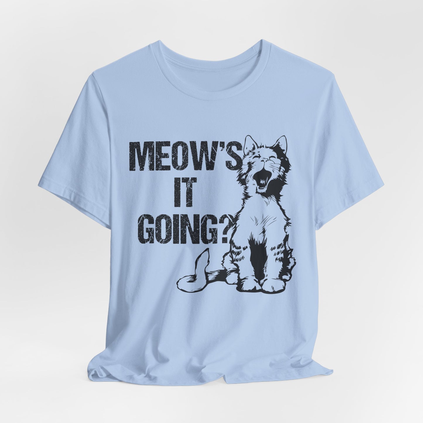 Meow's It Going? - Unisex Jersey Short Sleeve Tee