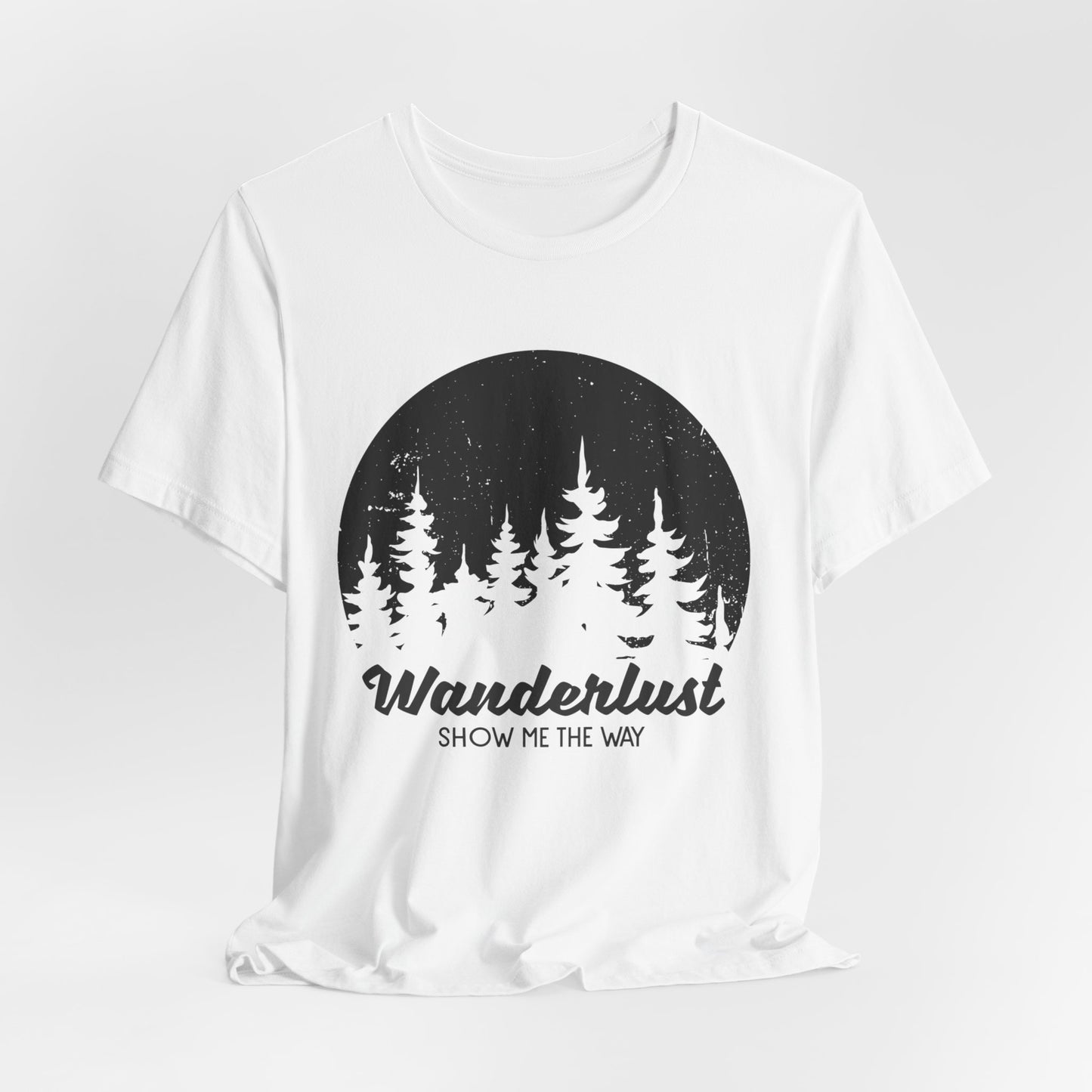 Camping: Wanderlust Show Me The Way - Unisex Jersey Short Sleeve Tee