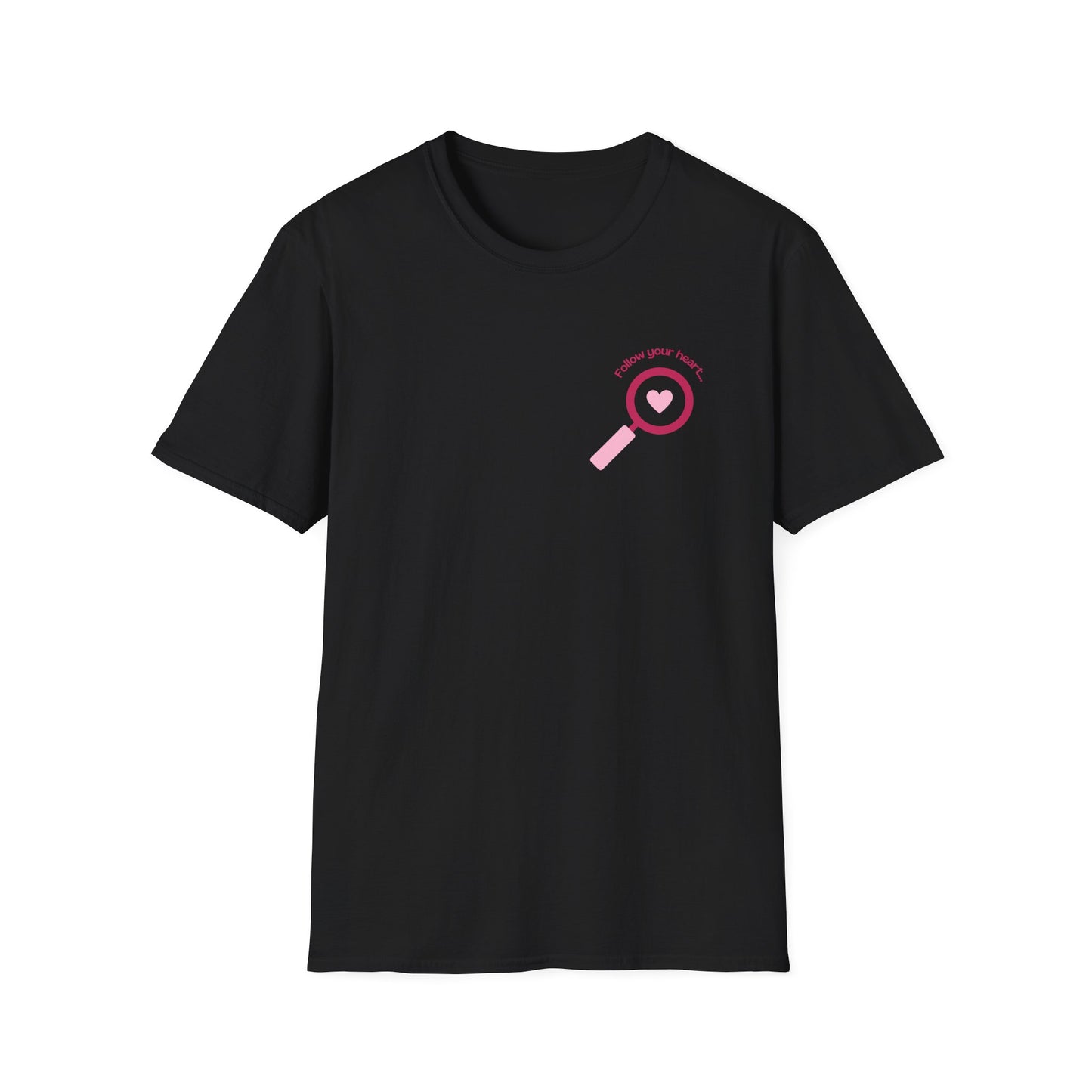Follow Your Heart - Unisex Softstyle T-Shirt - 11574