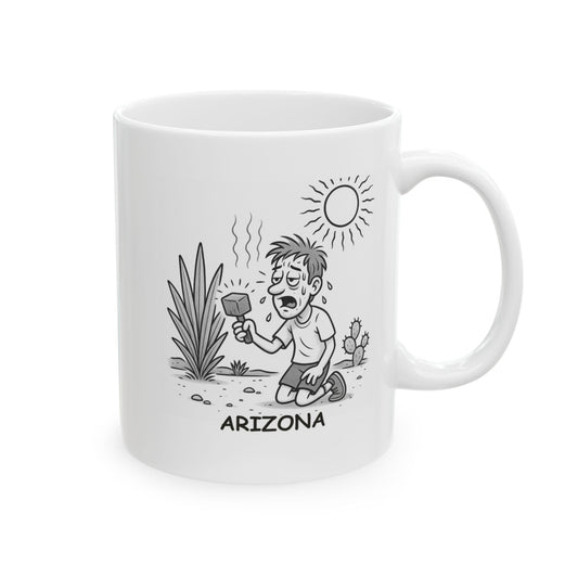 "Arizona: Where ‘too hot to handle’ is just the beginning." Ceramic Mug - 13079