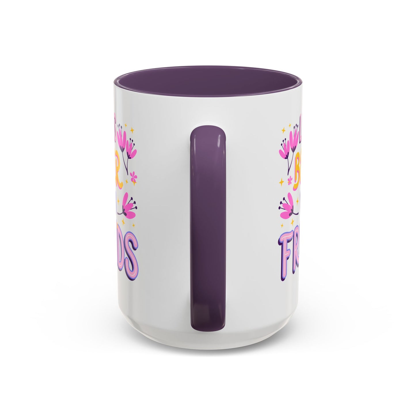 Cheerful Coffee Mug for Friends, Life is Better with Friends Gift, Fun Accent Mug, Bestie Present, Friendship Celebration Cup - 14075