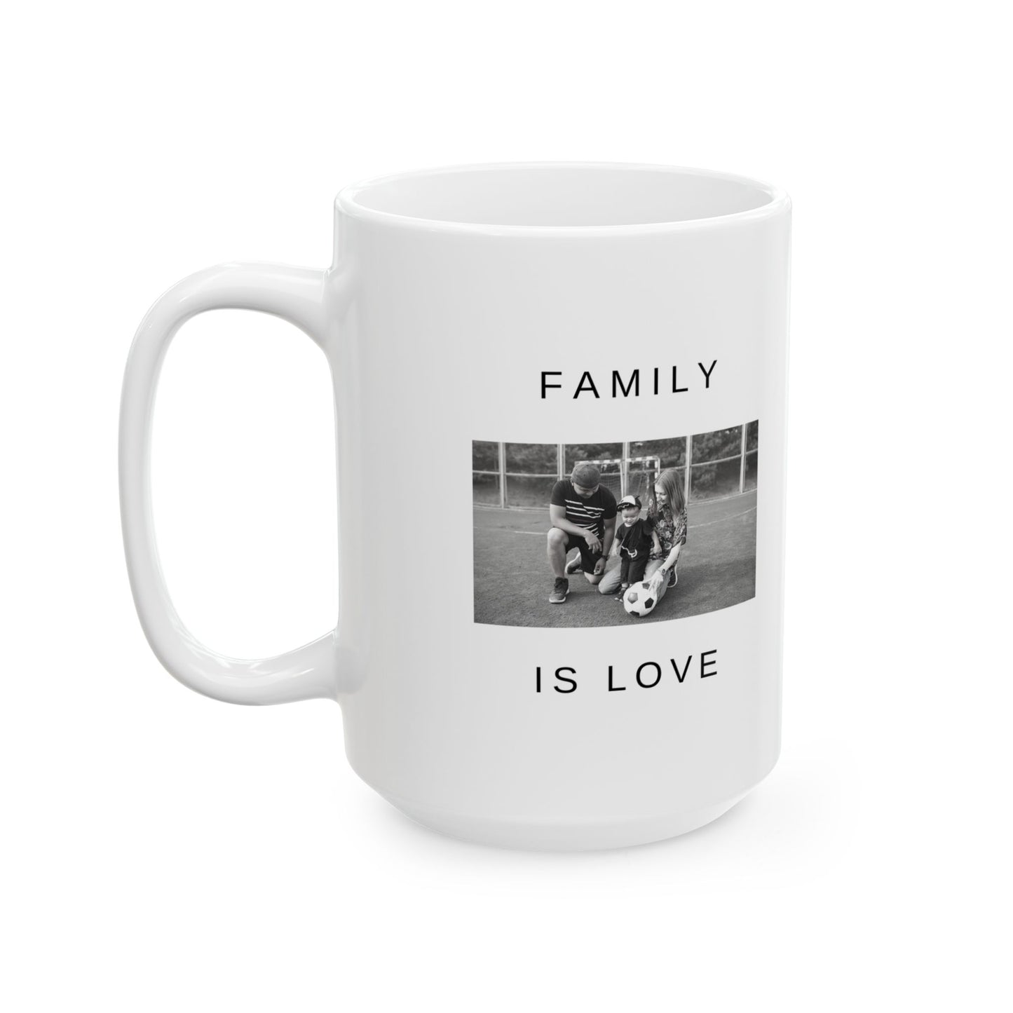 Family is Love, Photos, Customizable - Ceramic Mug, (11oz, 15oz) - 10995