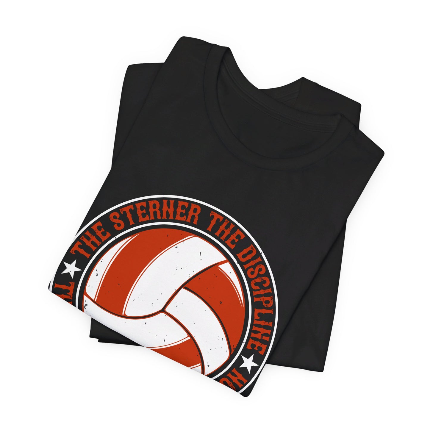 Volleyball: The Sterner the Discipline, the Greater the Devotion - Unisex Jersey Short Sleeve Tee