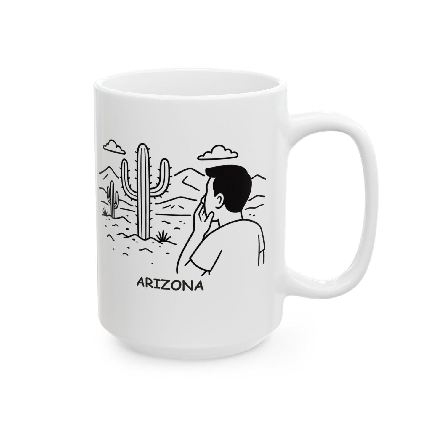 "Arizona: If you can’t take the heat, at least enjoy the view." Ceramic Mug - 13161