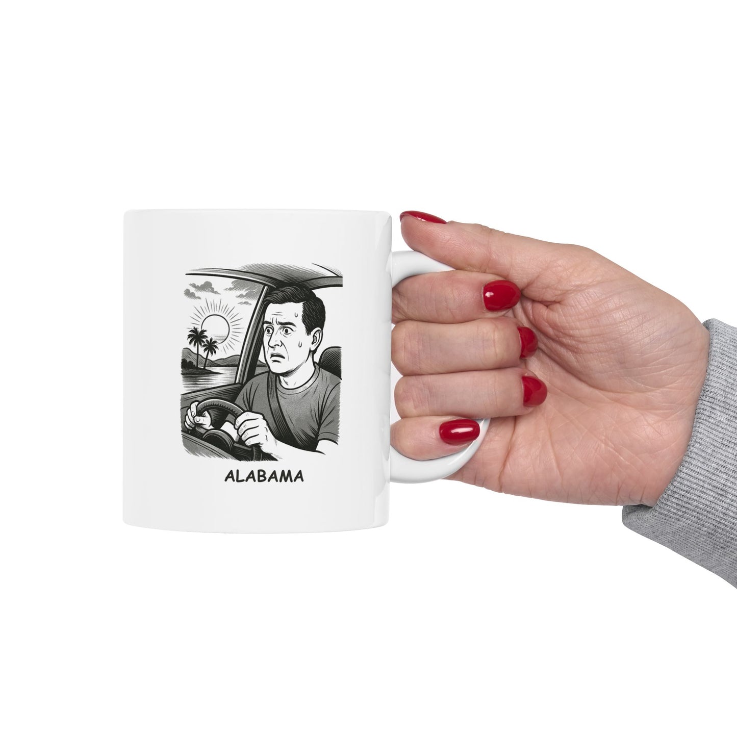 "Alabama: Where the sunsets are beautiful and the drivers are confused." Ceramic Mug - 12799
