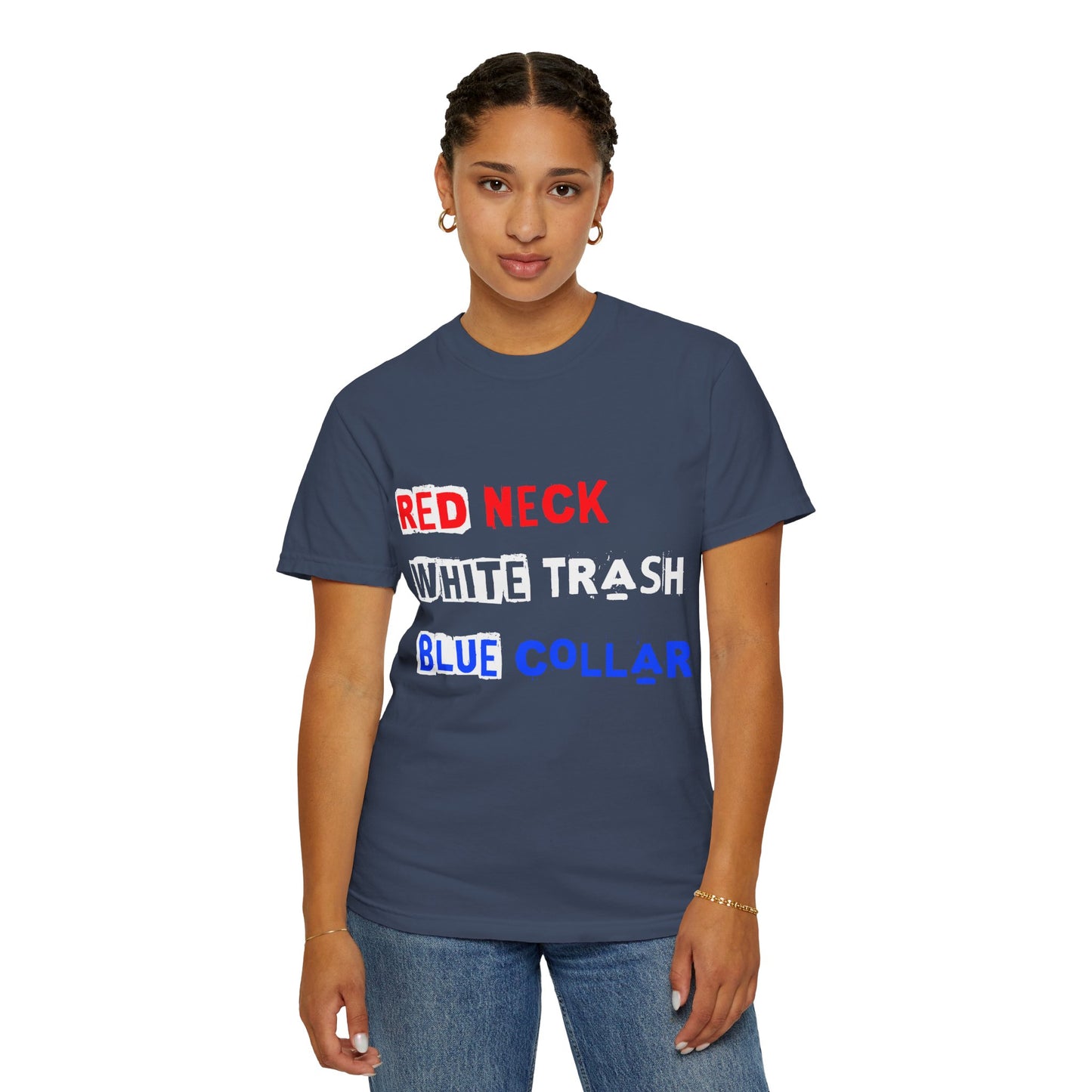 Redneck White Trash Blue Collar T-Shirt, Funny Graphic Tee, Casual Wear, Gift for Friends, Humor Apparel - 13517