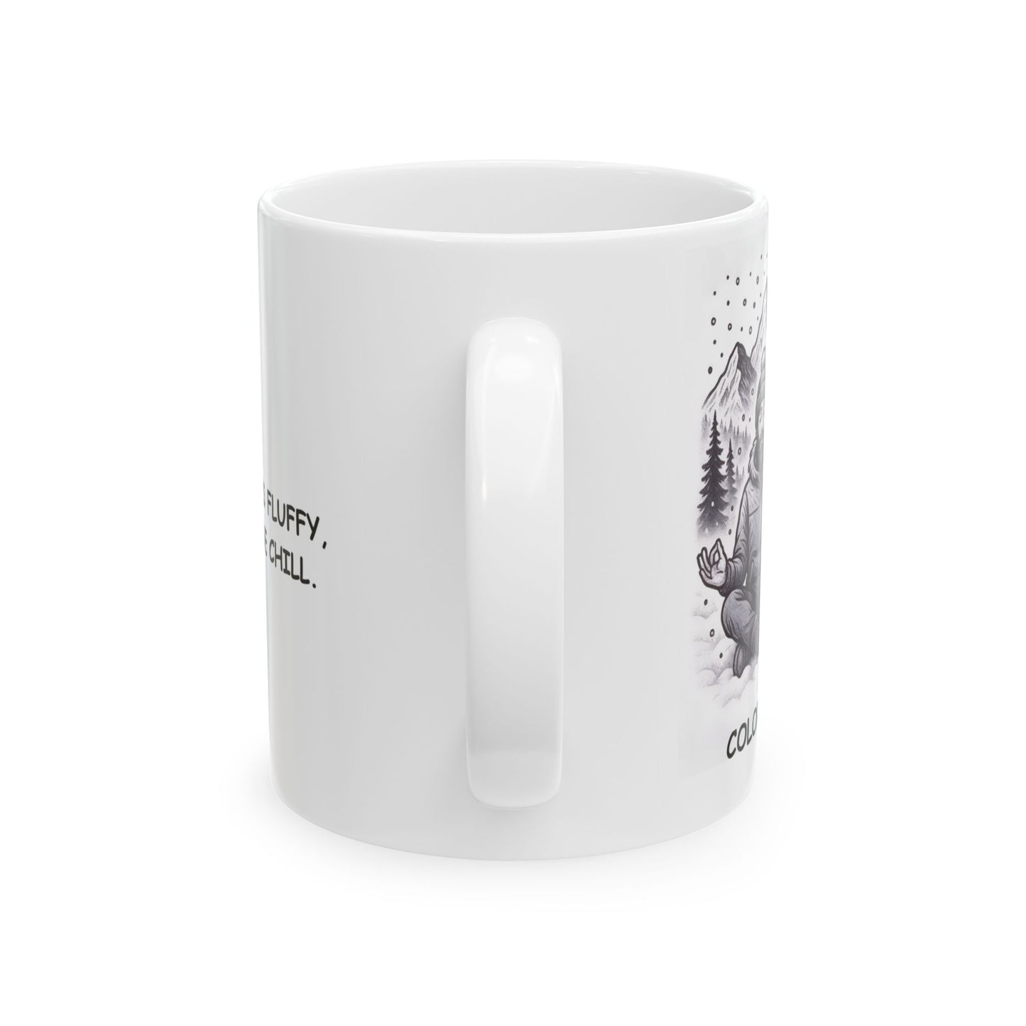 "Colorado: Where the snow is fluffy, and the people are chill." Ceramic Mug - 13469