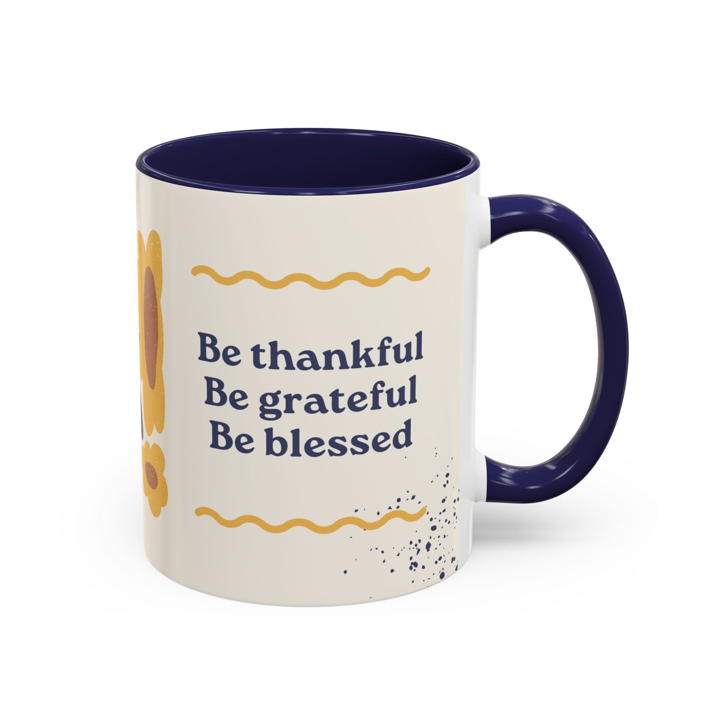 Thanksgiving, Be Thankful, Be Grateful, Be Blessed - Accent Coffee Mug (11, 15oz) - 11088