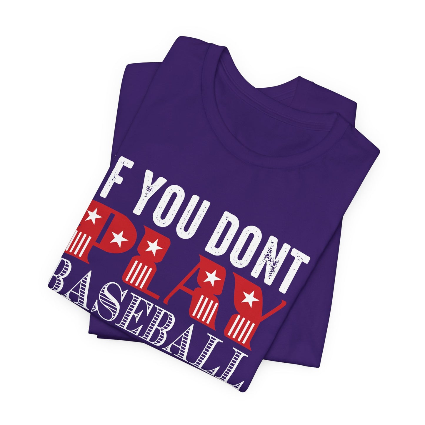 If You Don't Play Baseball, Don't Talk To Me - Unisex Jersey Short Sleeve Tee - 13905