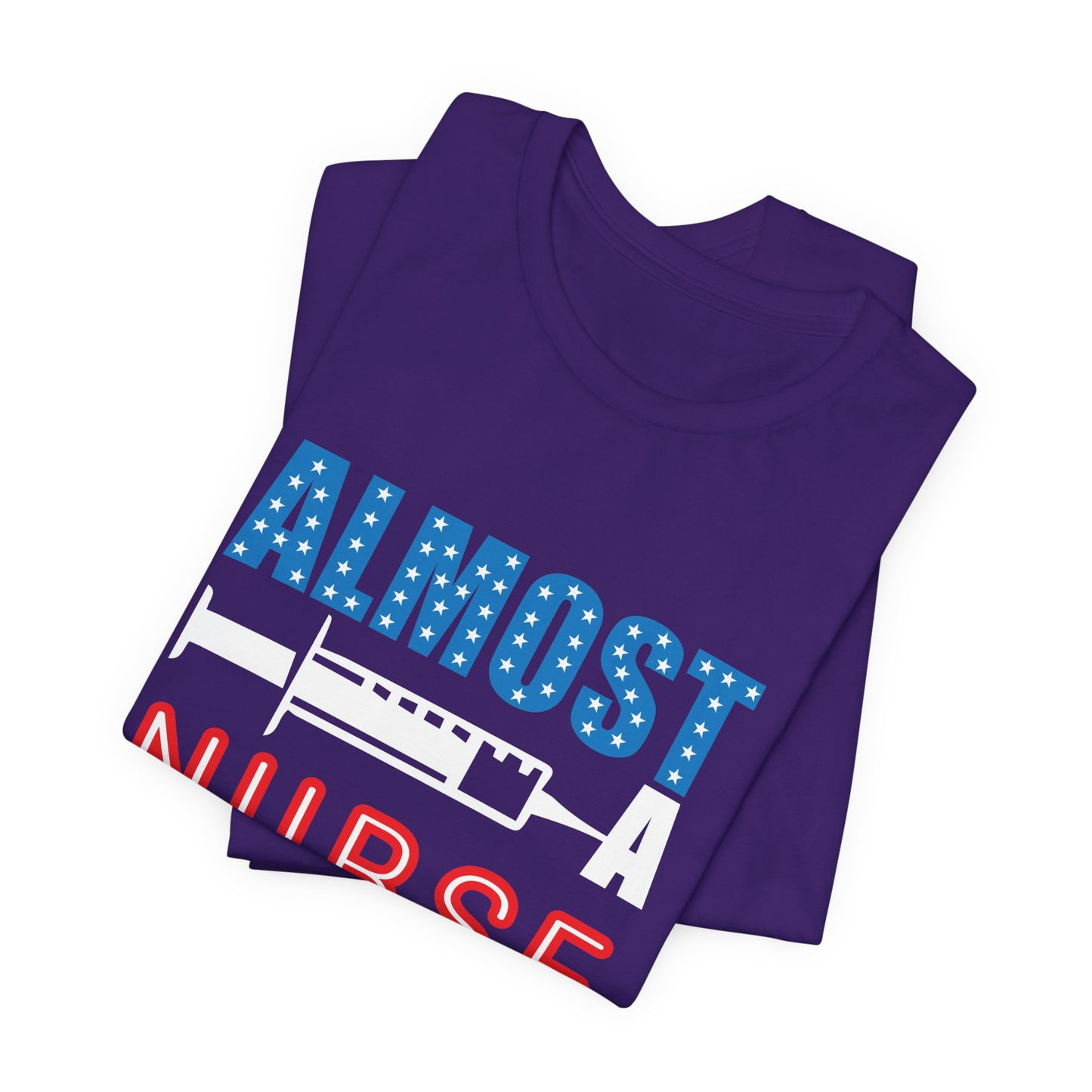 Almost A Nurse - Unisex Jersey Short Sleeve Tee