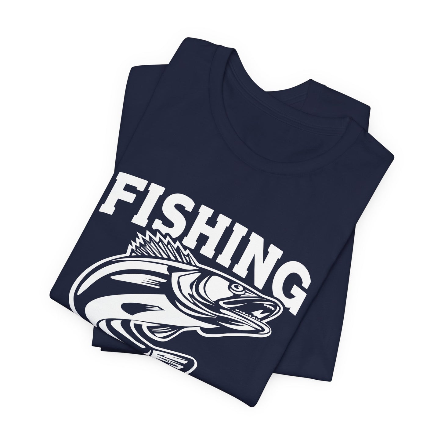 Fishing Is Not Just A Sport, It's A Way Of Life - Unisex Jersey Short Sleeve Tee - 14018