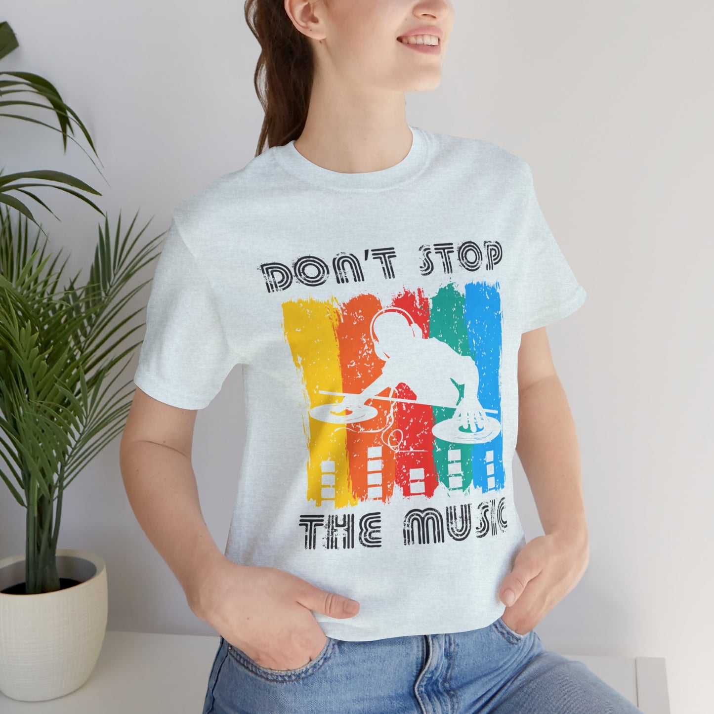 Don't Stop The Music - Unisex Jersey Short Sleeve Tee