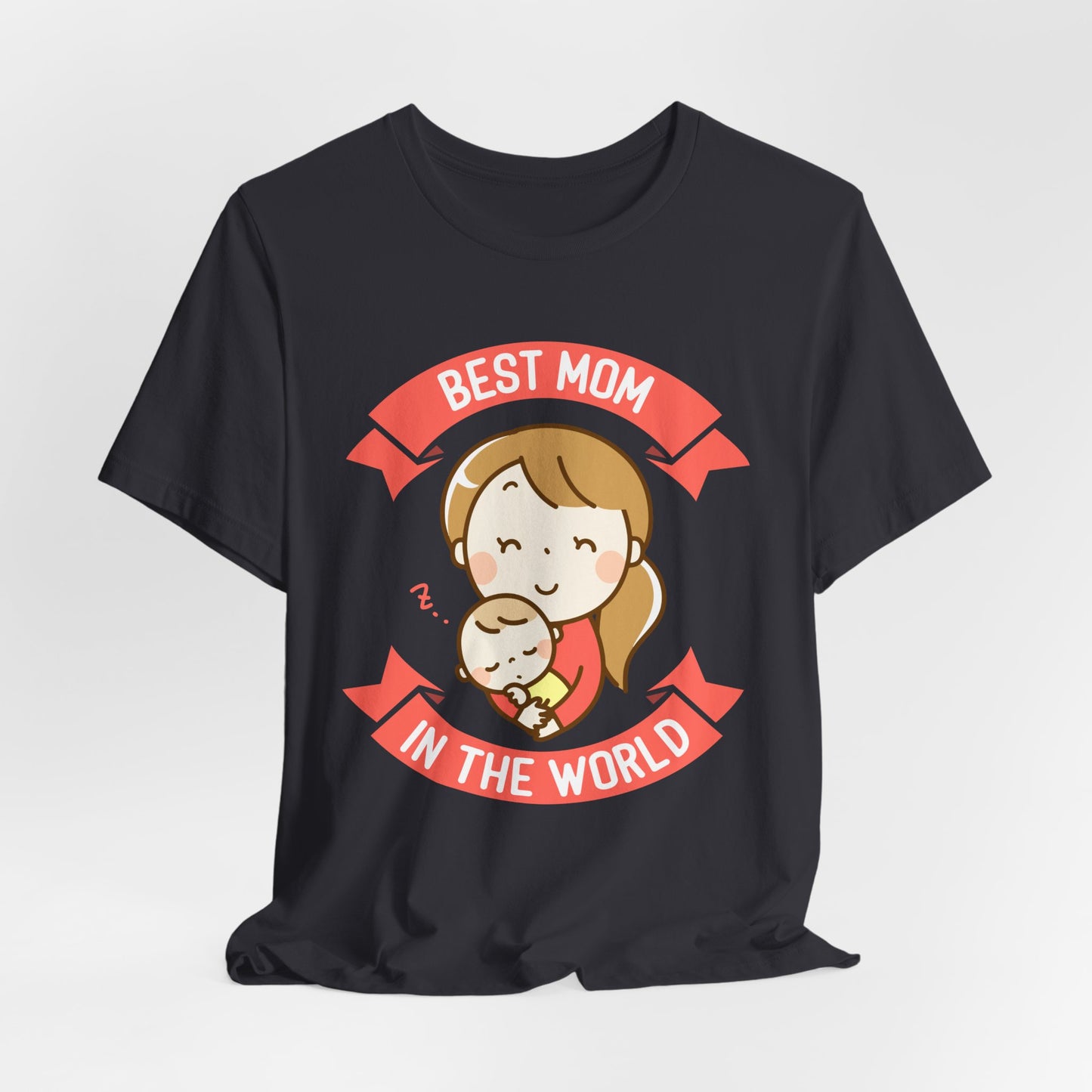 Best Mom In The World - Unisex Jersey Short Sleeve Tee - 12984