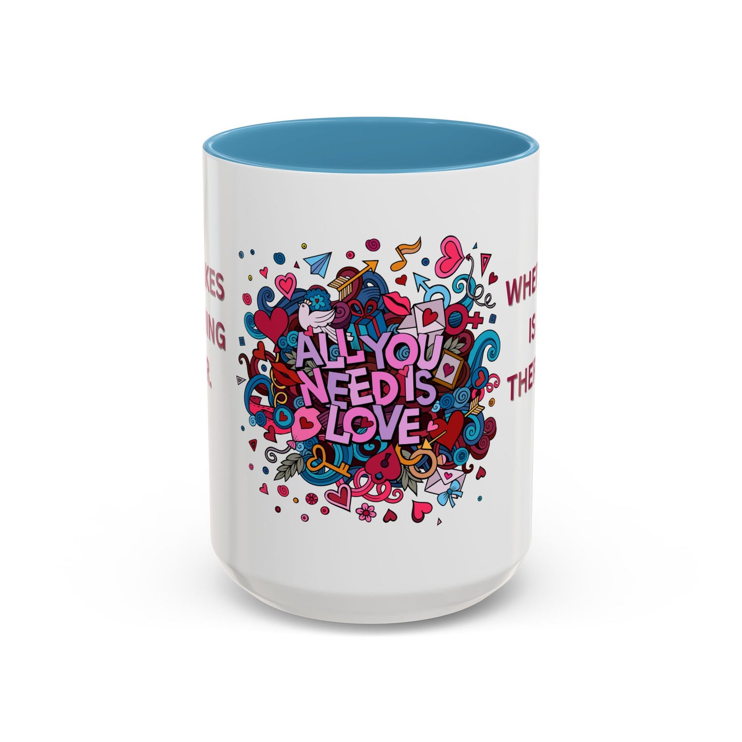 All You Need is Love - Accent Coffee Mug (11, 15oz) - 11430