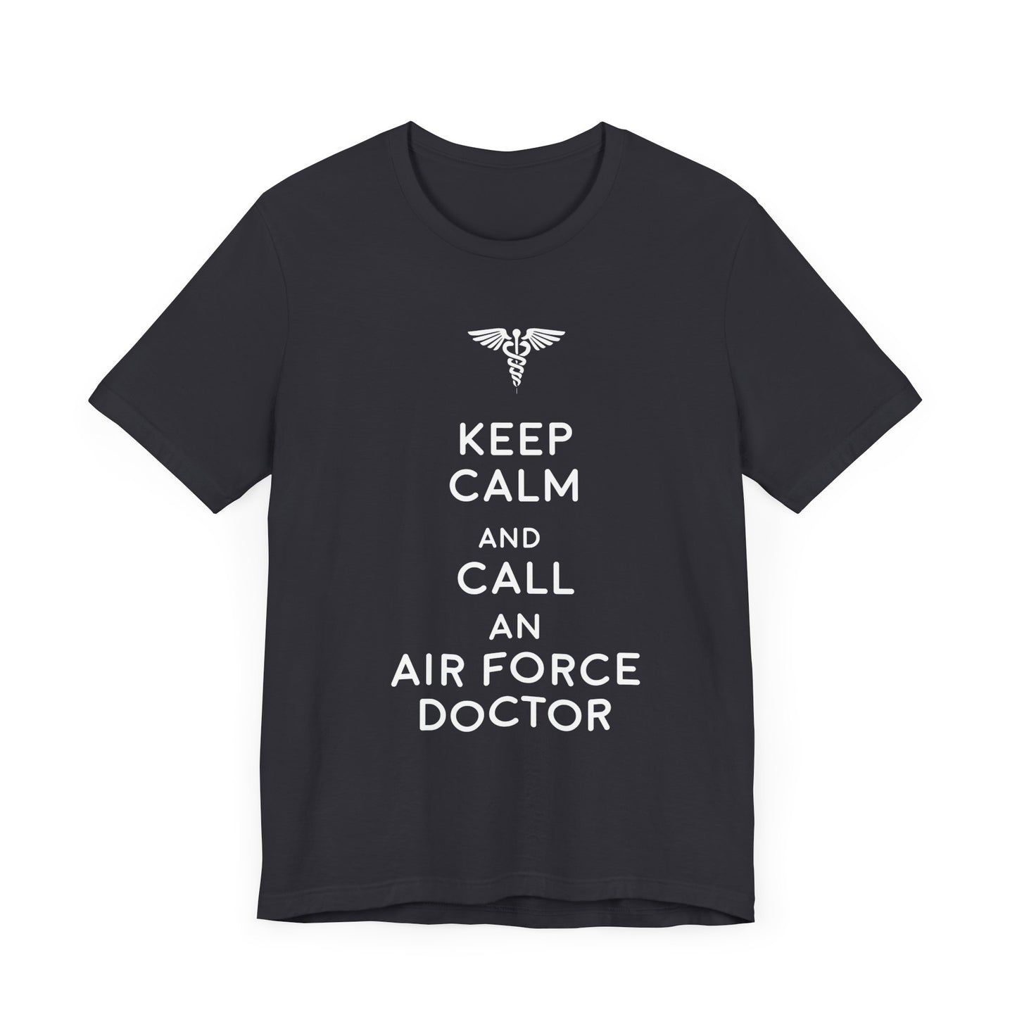 Doctor:  Keep Calm & Call An Airforce Doctor - Unisex Jersey Short Sleeve Tee - 13795