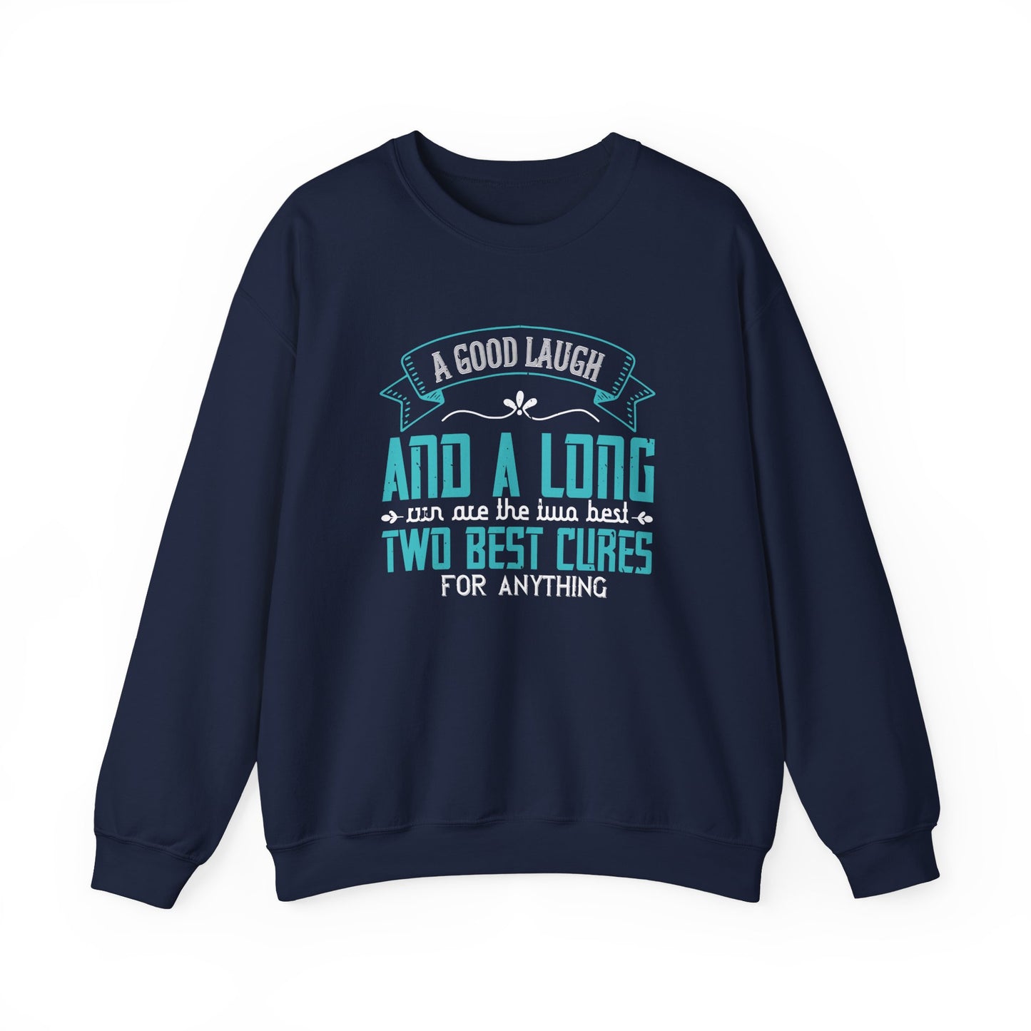 A Good Laugh & A Long Run Are The Best Two Cures For Anything - Unisex Heavy Blend™ Crewneck Sweatshirt