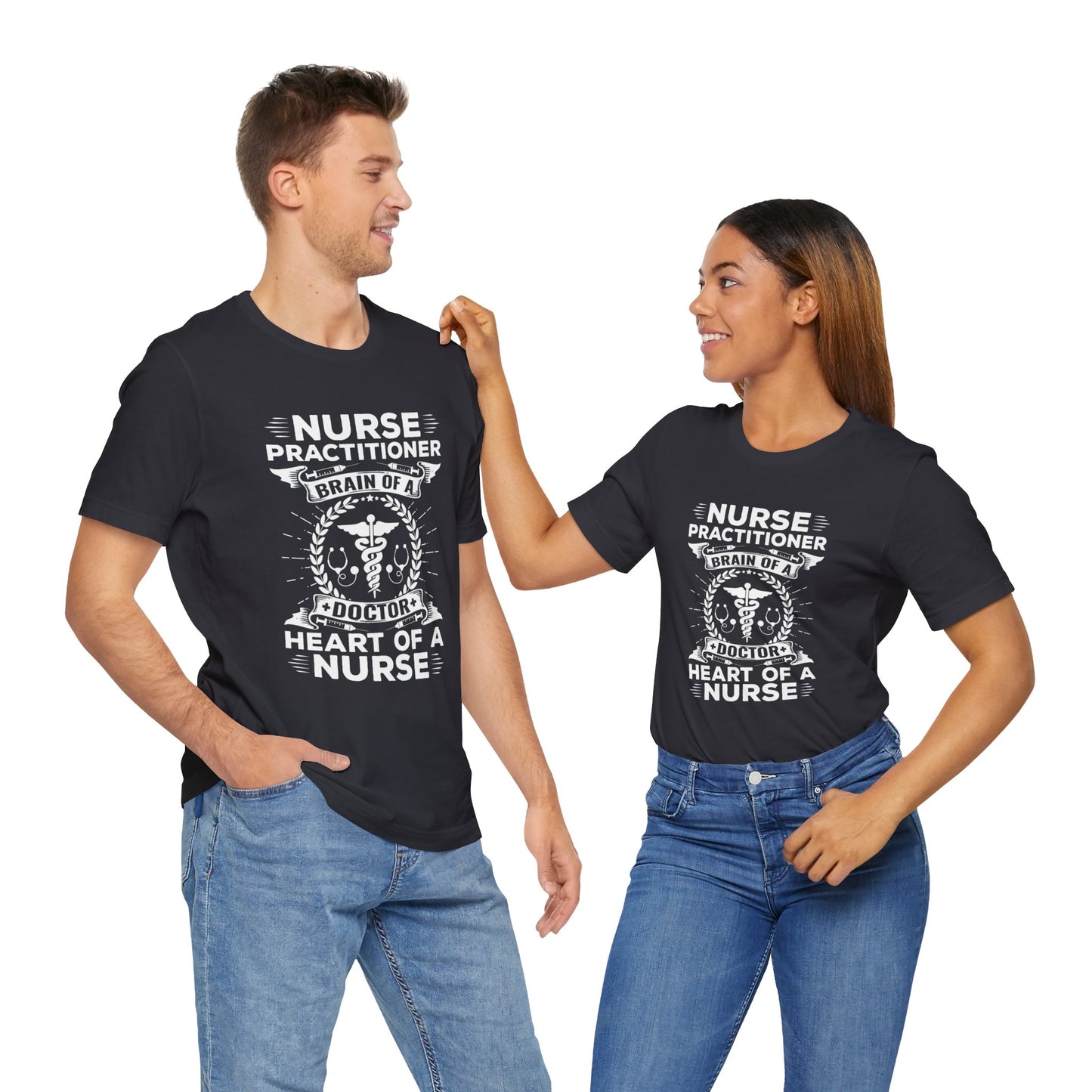 Nurse Practitioner, Brain Of A Doctor, Heart Of A Nurse - Unisex Jersey Short Sleeve Tee