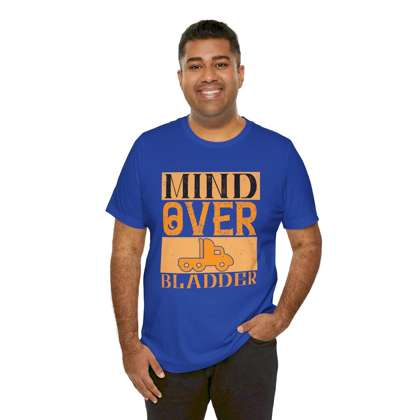 Mind Over Bladder - Unisex Jersey Short Sleeve Tee